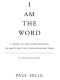 [I Am the Word 01] • I Am the Word · A Guide to the Consciousness of Man's Self in a Transitioning Time